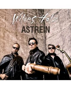 Wildes Holz - Astrein CD