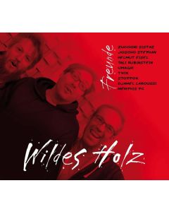 Wildes Holz - Freunde CD