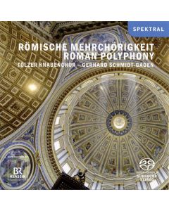 Tölzer Knabenchor - Römische Mehrchörigkeit SACD