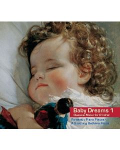 Baby Dreams 1 - Romantic Piano Pieces ( A Soothing Bedtime Ritual) CD