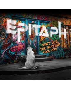 Epitaph (Deutschland) - Don't Let The Gray Hair Fool You CD