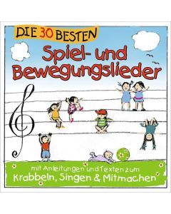 Simone Sommerland, Karsten Glück & Die Kita-Frösche - Die 30 besten Spiel- und Bewegungslieder: Kinderlieder und Babylieder CD