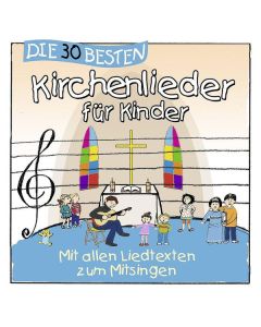 Die 30 besten Kirchenlieder für Kinder CD