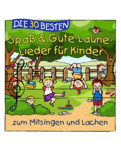 Simone Sommerland, Karsten Glück & Die Kita-Frösche - Die 30 besten Spaß & Gute-Laune-Lieder für Kinder CD