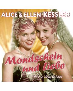 Alice Kessler & Ellen - Mondschein und Liebe CD