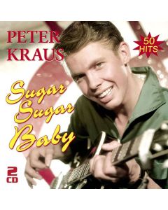 Peter Kraus - Sugar Sugar Baby - Die Besten Hits CD