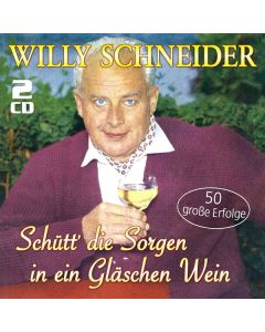 Willy Schneider (1905-1989) - Schütt' die Sorgen in ein Gläschen Wein: 50 große Erfolge CD