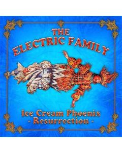 The Electric Family - Ice Cream Phoenix: Resurrection CD
