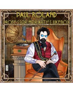 Paul Roland - Professor Moriarty's Jukebox CD