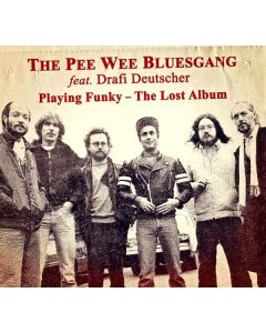 Pee Wee Bluesgang - Playing Funky: The Lost Album CD