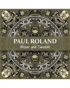 Paul Roland - Bitter And Twisted CD