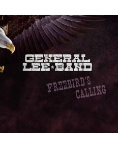 General Lee Band - Freebird's Calling CD