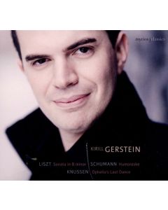 Kirill Gerstein - Schumann / Liszt / Knussen CD