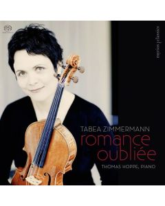 Tabea Zimmermann - Romance oubliee SACD