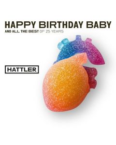 Hattler - Happy Birthday Baby And All The Best Of 25 Years CD