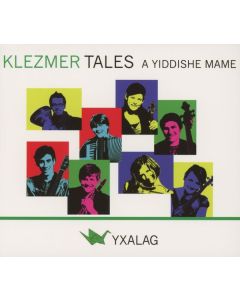 Yxalag - Klezmer Tales: A Yiddishe Mame CD