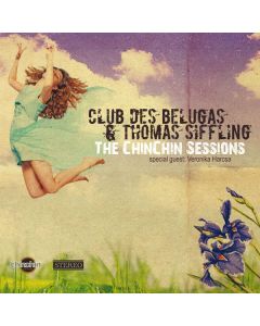 Club Des Belugas & Thomas Siffling - The Chinchin Sessions CD