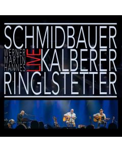 Werner Schmidbauer, Martin Kälberer & Hannes Ringlstetter - Live CD