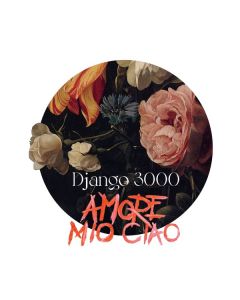 Django 3000 - Amore Mio Ciao CD