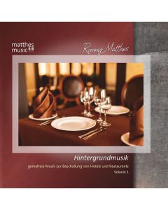 Ronny Matthes - Hintergrundmusik Vol. 1 - Gemafreie Musik zur Beschallung von Hotels und Restaurants CD