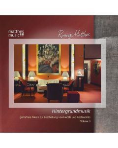 Ronny Matthes - Hintergrundmusik Vol. 3 - Gemafreie Musik zur Beschallung von Hotels und Restaurants  - Klaviermusik, Jazz & Public Domain CD