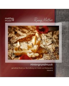 Ronny Matthes - Hintergrundmusik Vol. 6: Gemafreie Musik zur Beschallung von Hotels & Restaurants (Klaviermusik & Filmmusik) CD
