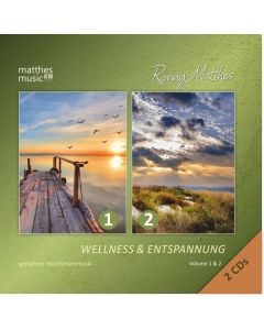Ronny Matthes - Wellness & Entspannung (Vol. 1 & 2) - Gemafreie Meditationsmusik - Einschlafhilfe & Tiefenentspannung CD