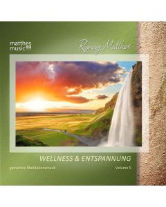 Ronny Matthes - Wellness & Entspannung Vol.5 - Gemafreie Meditations- & Entspannungsmusik (Inkl. Tiefenentspannung) CD