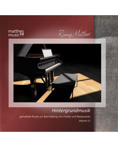 Ronny Matthes - Hintergrundmusik Vol.11 (GEMA-freie Musik zur Beschallung von Hotels & Restaurants (romantische Klaviermusik) CD