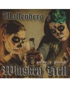 Wallenbergs Whiskey Hell - Booze And Boogie CD