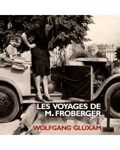 Johann Jacob Froberger (1616-1667) - Cembalo & Orgelwerke "Les Voyages de M. Froberger" CD