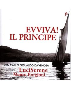 Carlo Gesualdo von Venosa (1566-1613) - Madrigale "Evviva! Il Principe"" CD