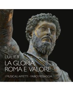 Giovanni Lorenzo Lulier (1662-1700) - Kantate "La Gloria, Roma e Valore" (1700) CD