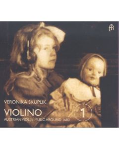 Veronika Skuplik - Violino 1 (Violinmusik aus Österreich um 1680) CD