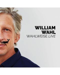 William Wahl - Wahlweise CD