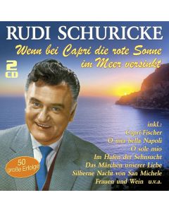 Rudi Schuricke - Wenn bei Capri die rote Sonne im Meer versinkt CD