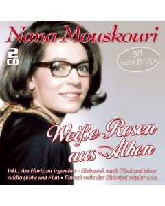 Nana Mouskouri - Weiße Rosen aus Athen: 50 frühe Erfolge CD
