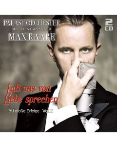 Max Raabe - Lass uns von Liebe sprechen: 50 große Erfolge Vol. 2 CD