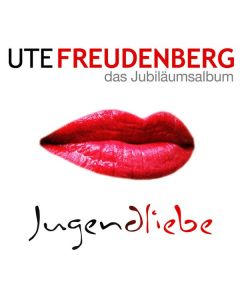 Ute Freudenberg - Jugendliebe - Das Jubiläumsalbum CD