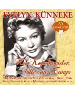 Evelyn Künneke - Herr Kapellmeister, bitte einen Tango - 50 Erfolge CD