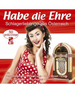 Habe die Ehre: Schlagerlieblinge aus Österreich CD