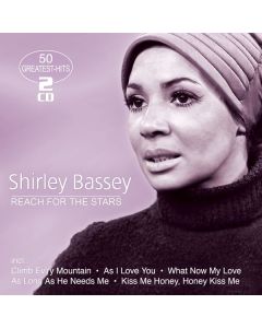 Shirley Bassey - Reach For The Stars: 50 Greatest Hits CD