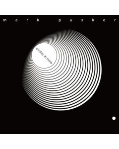 Mark Pusker - Circles In Time CD