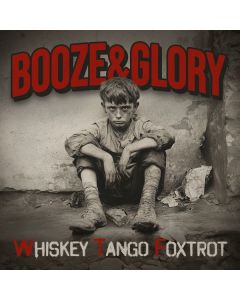 Booze & Glory - Whiskey Tango Foxtrot CD