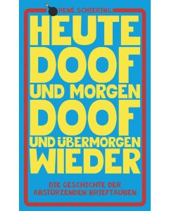 Abstürzende Brieftauben - Heute doof und morgen doof und übermorgen wieder (Buch & CD) CD