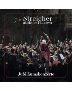 Streicherakademie Hannover - Jubiläumskonzerte CD