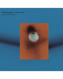 Jannis Wichmann - Field Recordings # Guitar Works CD