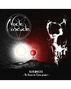 Nocte Obducta - Karwoche: Die Sonne der Toten pulsiert CD