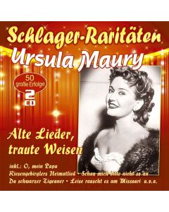 Ursula Maury - Alte Lieder, traute Weisen (Schlager-Raritäten) CD