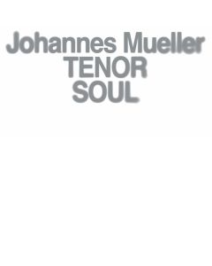 Johannes Müller - Tenor Soul CD
